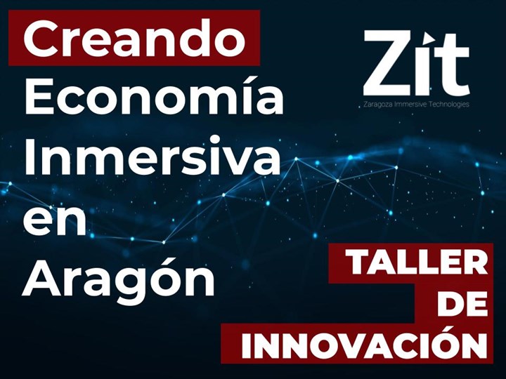 Creando Economía Inmersiva en Aragón - Taller de Innovación