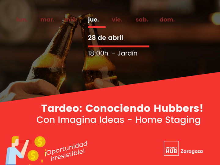 Tardeo: Conociendo Hubbers! - Con Imagina Ideas - Home Staging