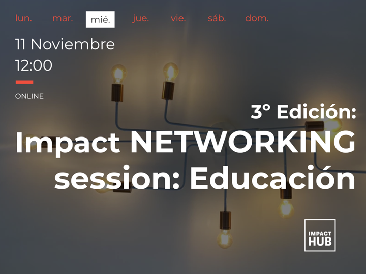 3º edición de Impact Networking session: Educación.